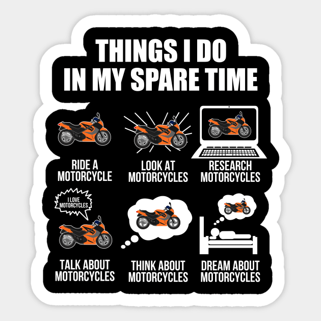 Motorcycle Shirt 6 Things I Do In My Spare Time Motorcycles Lover Sticker by Nikkyta